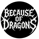 Because of Dragons
